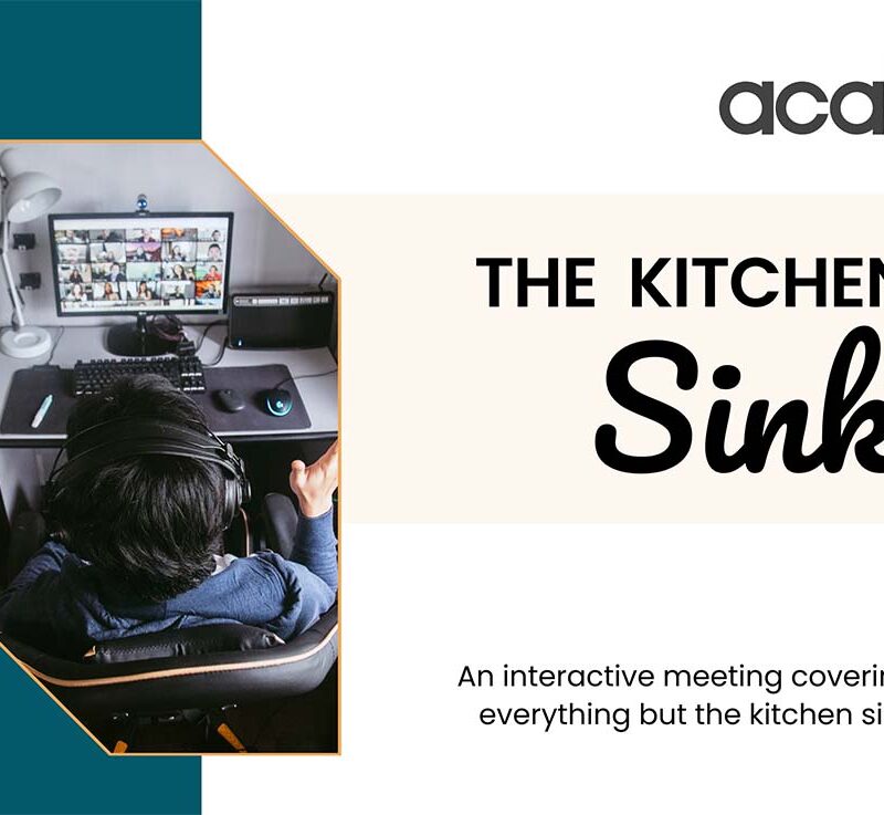 The Kitchen Sink - An interactive meeting covering everything but the kitchen sink